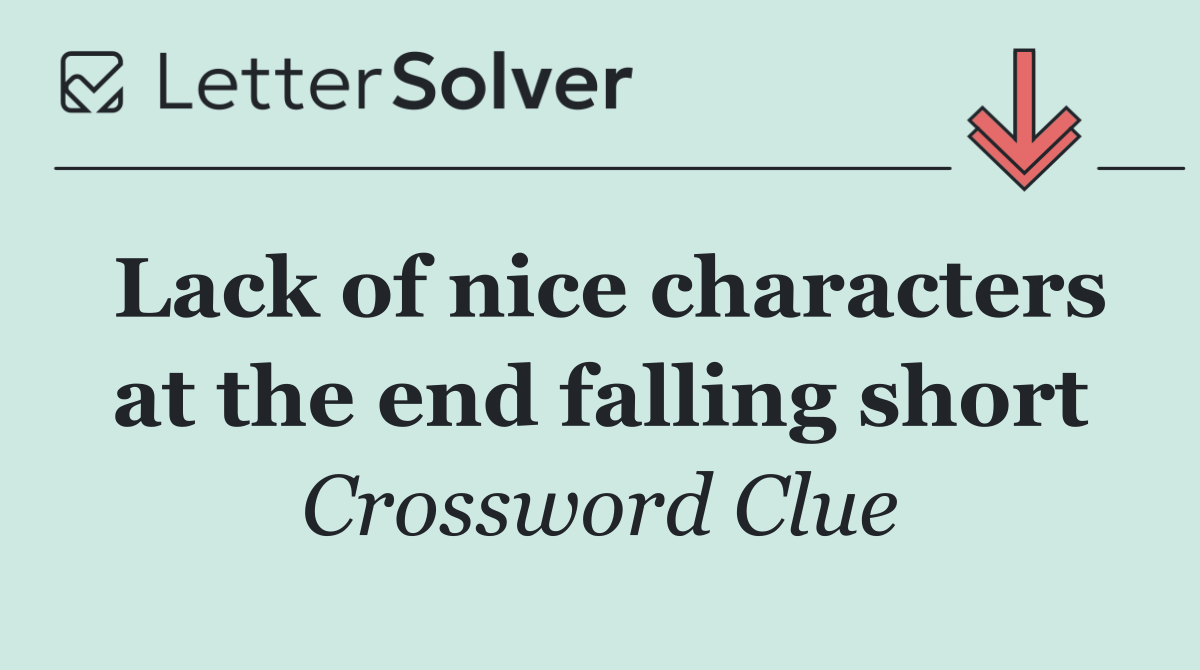 Lack of nice characters at the end falling short