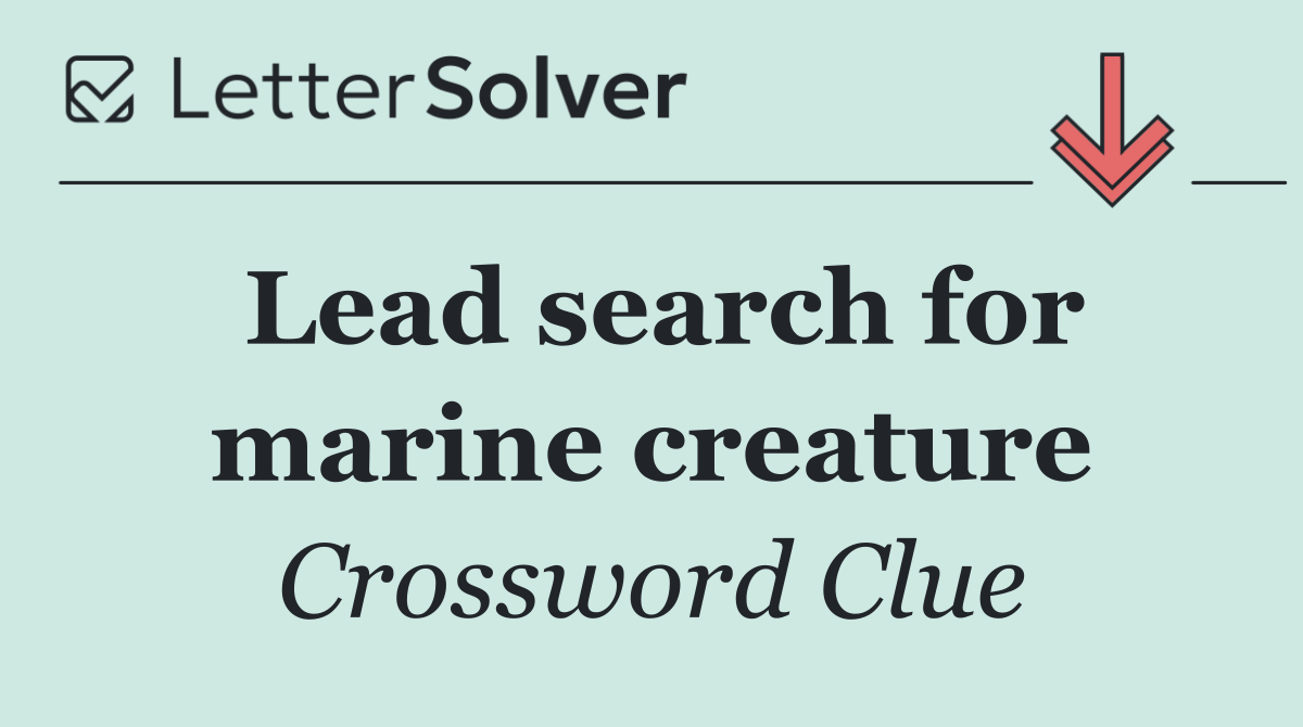 Lead search for marine creature