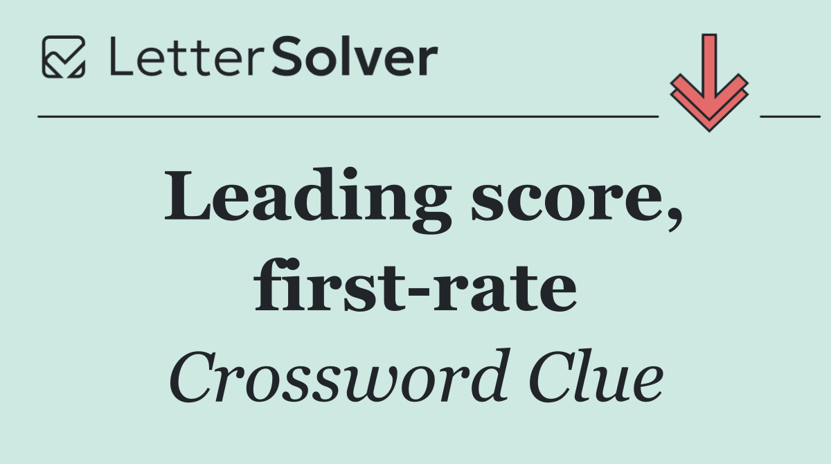 Leading score, first rate