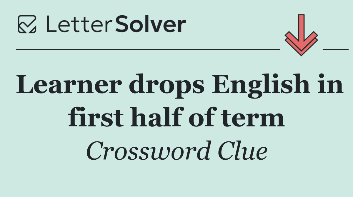 Learner drops English in first half of term