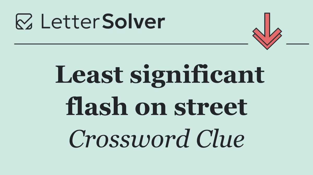 Least significant flash on street
