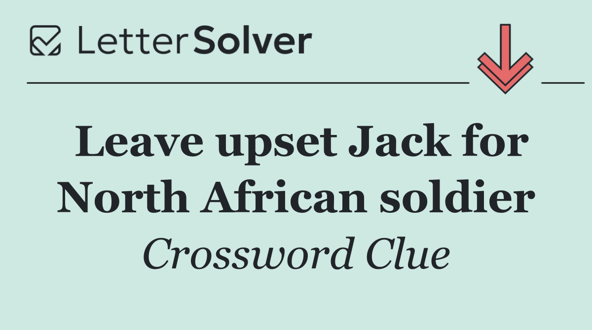 Leave upset Jack for North African soldier
