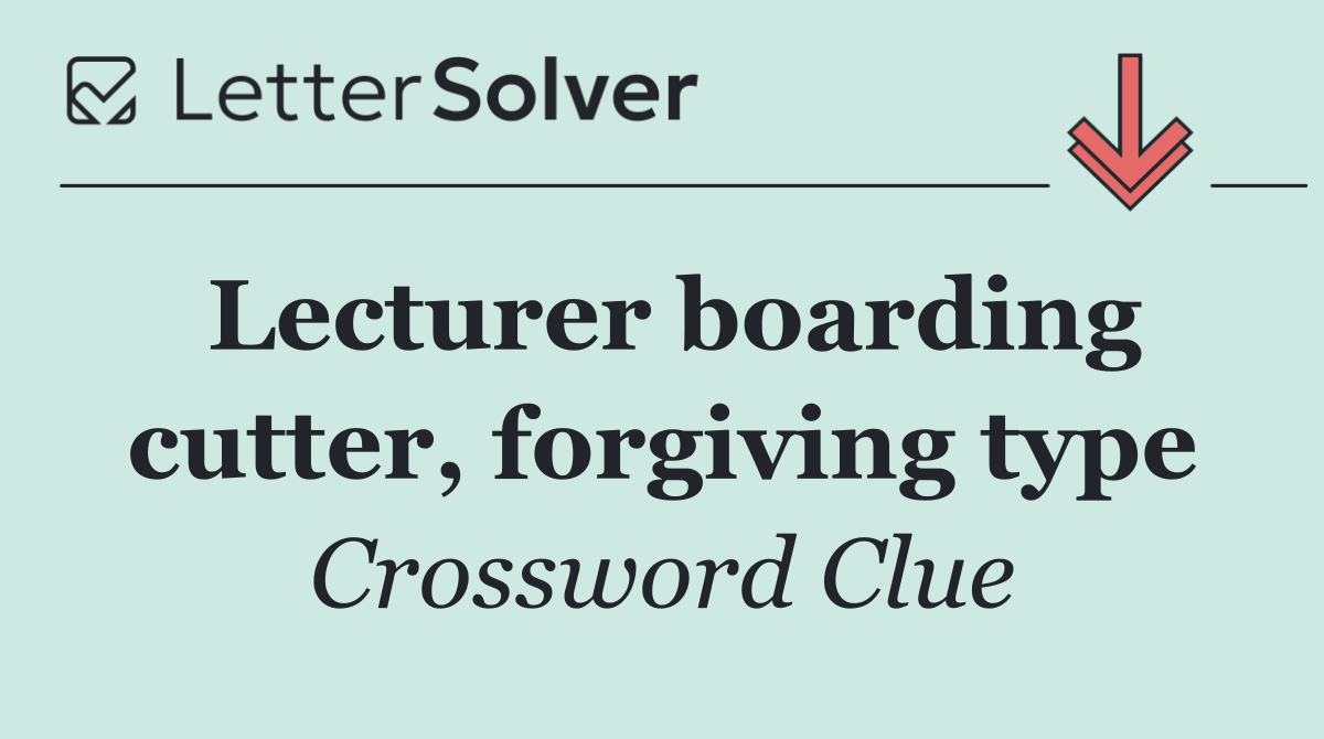 Lecturer boarding cutter, forgiving type