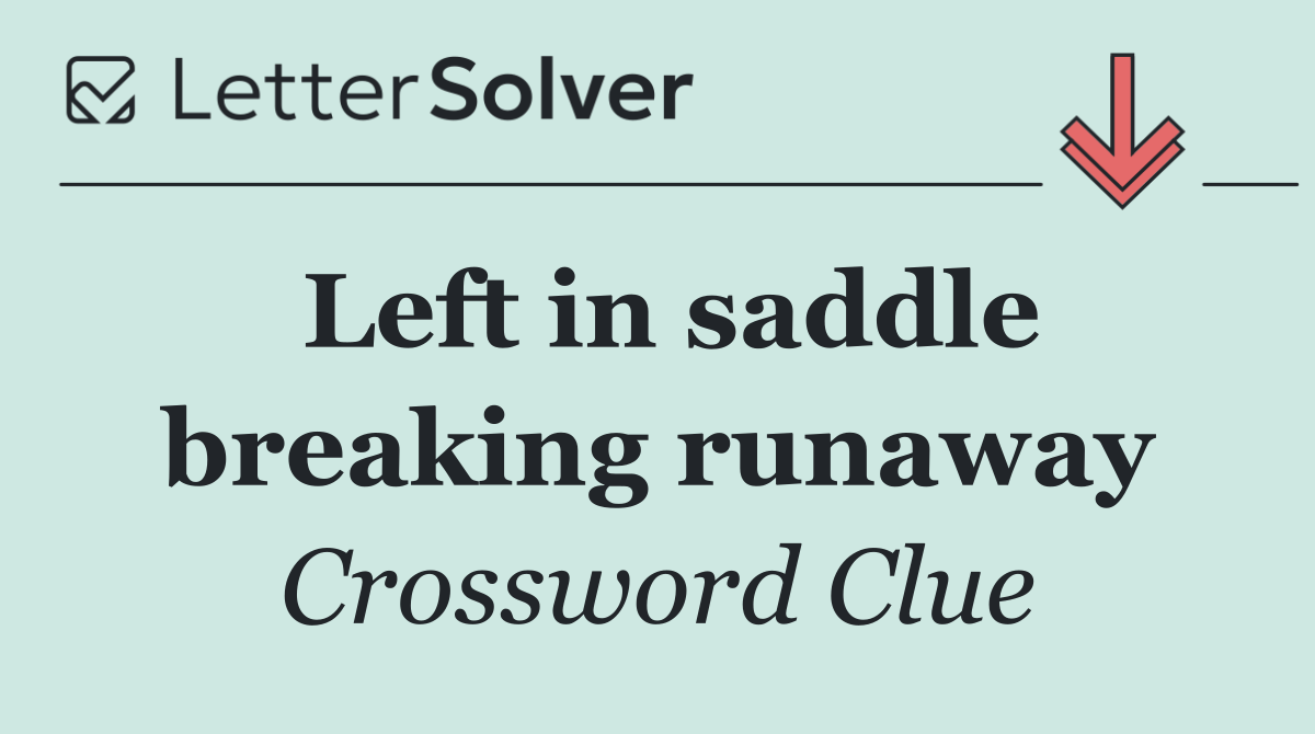 Left in saddle breaking runaway