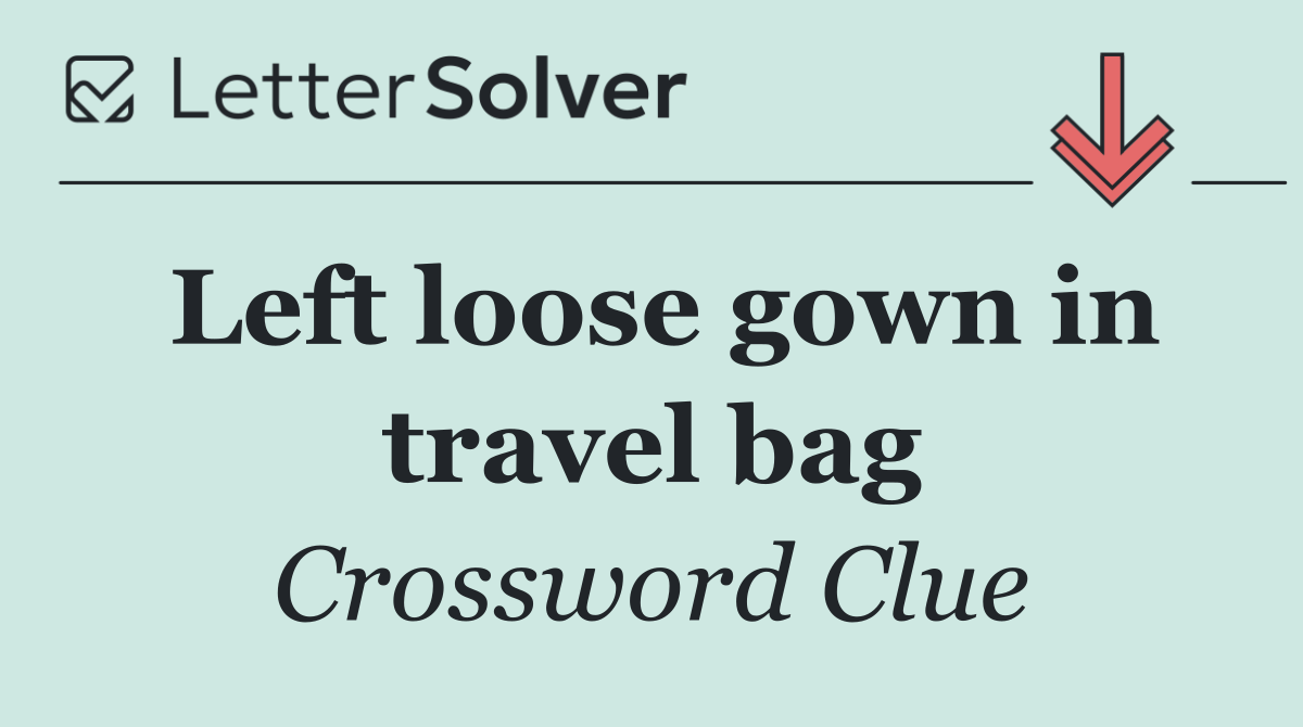 Left loose gown in travel bag