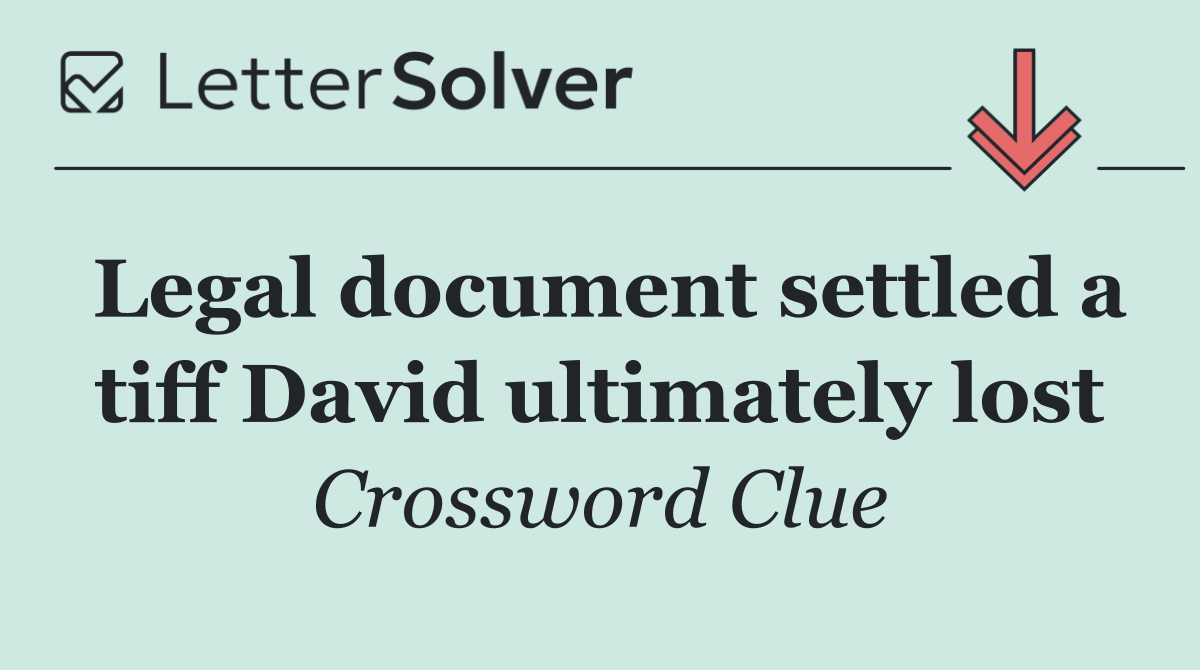 Legal document settled a tiff David ultimately lost