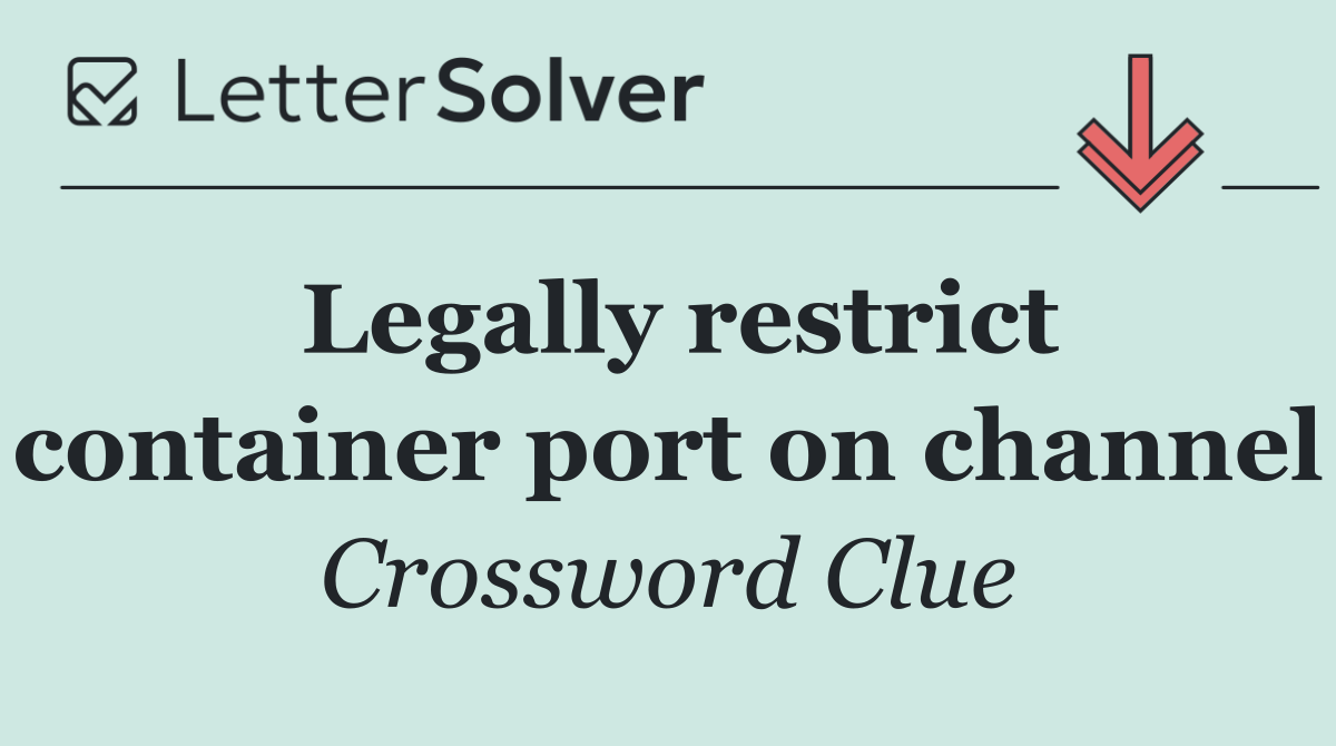 Legally restrict container port on channel
