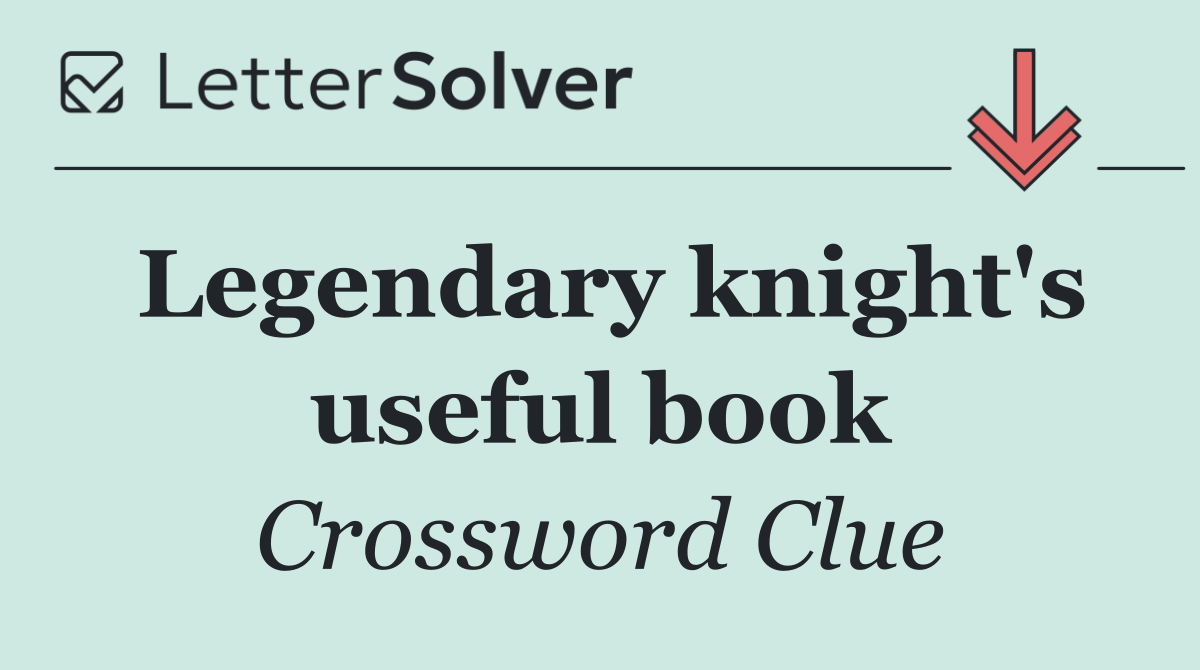 Legendary knight's useful book