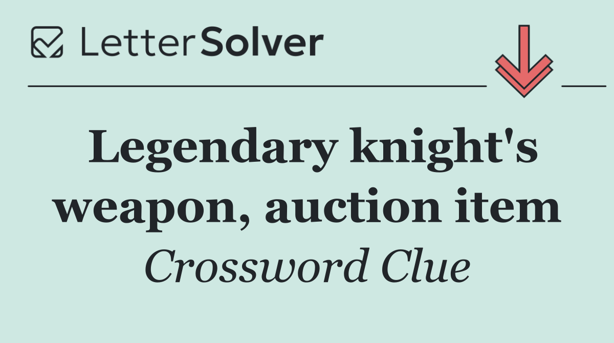 Legendary knight's weapon, auction item
