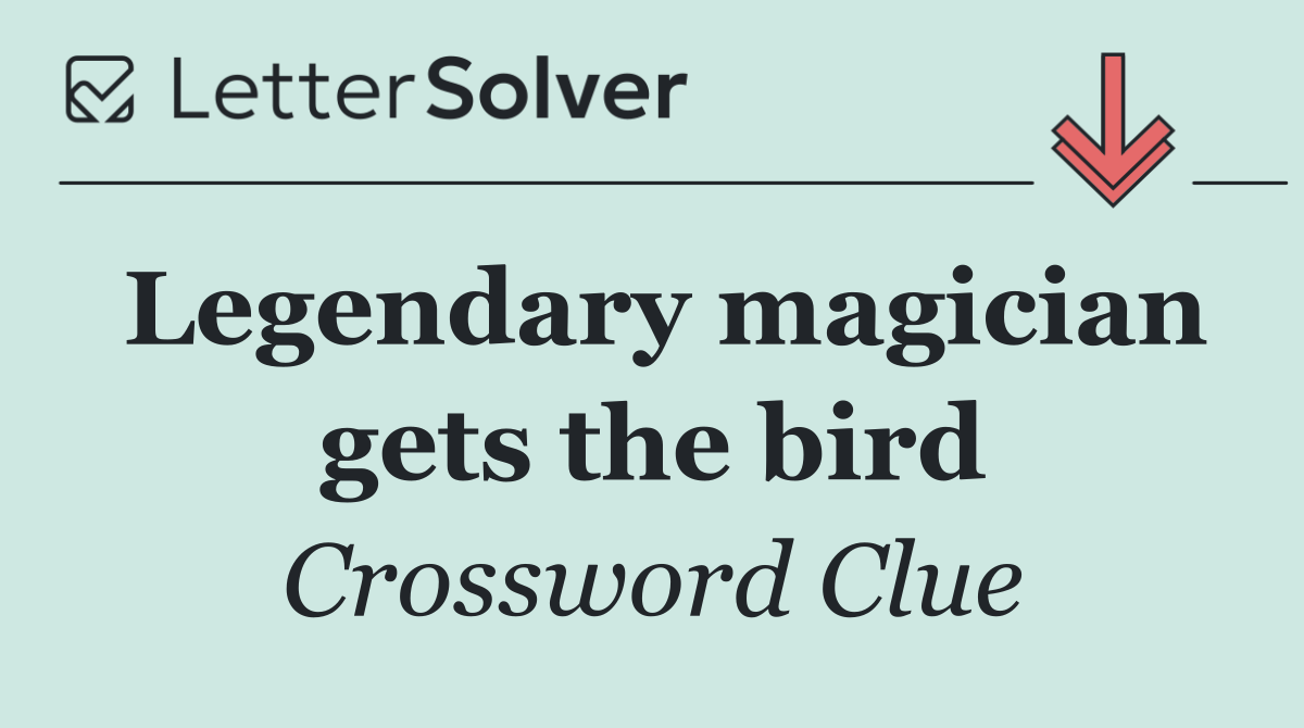 Legendary magician gets the bird