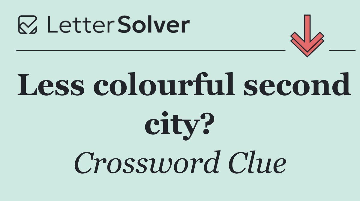 Less colourful second city?