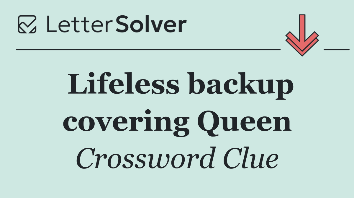Lifeless backup covering Queen