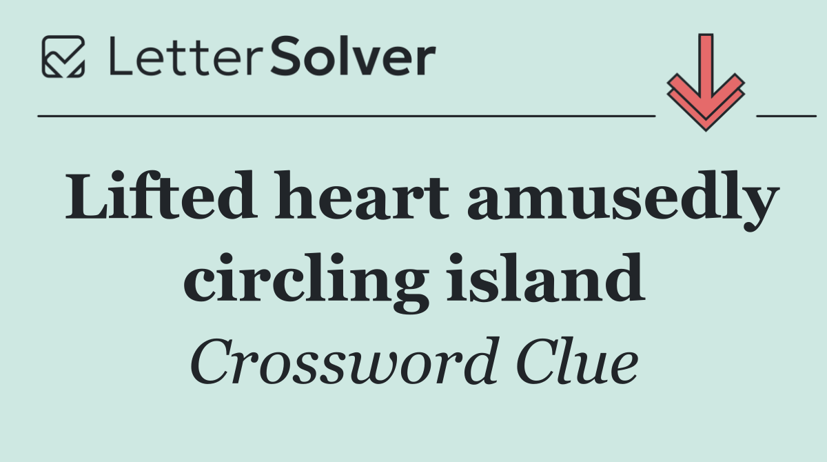 Lifted heart amusedly circling island