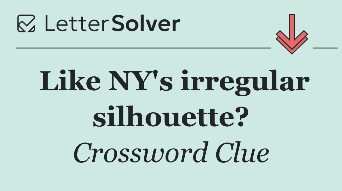 Like NY's irregular silhouette?