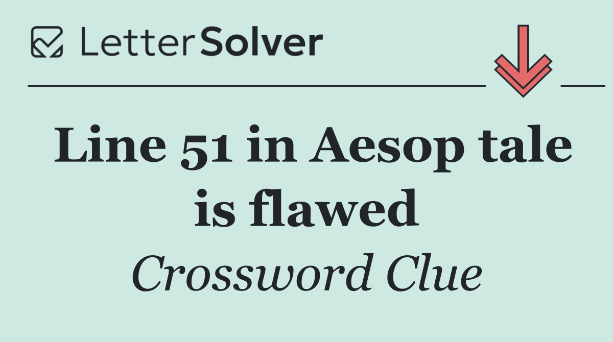 Line 51 in Aesop tale is flawed