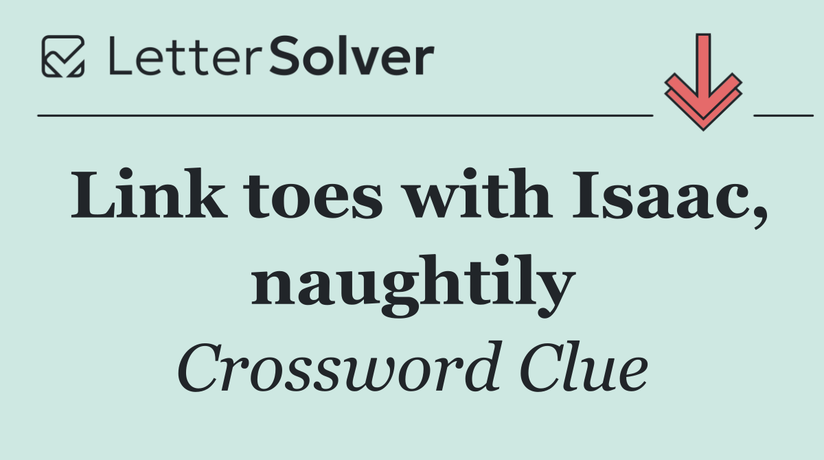 Link toes with Isaac, naughtily