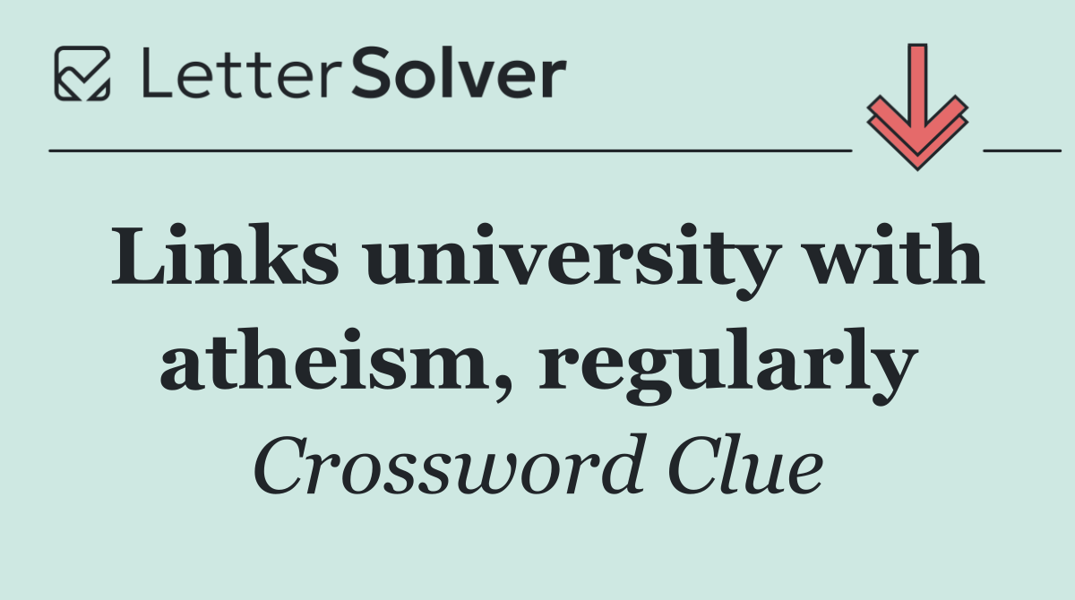 Links university with atheism, regularly
