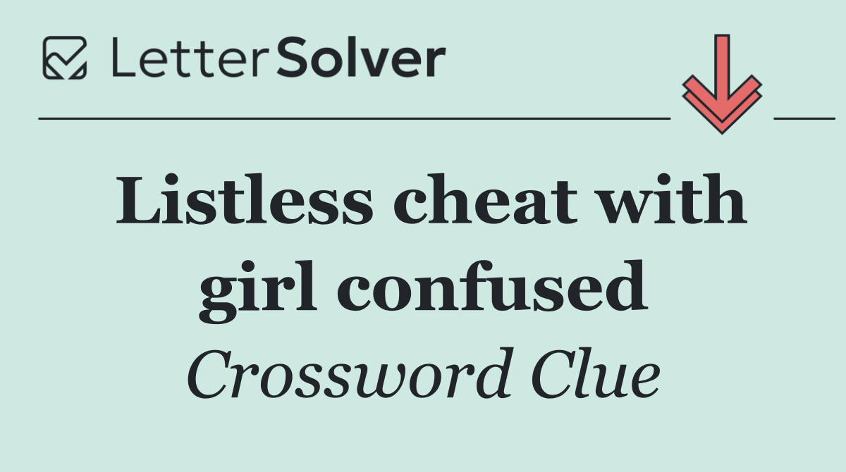 Listless cheat with girl confused