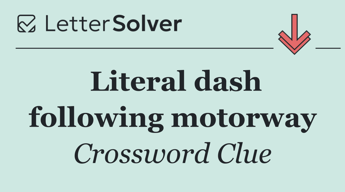 Literal dash following motorway