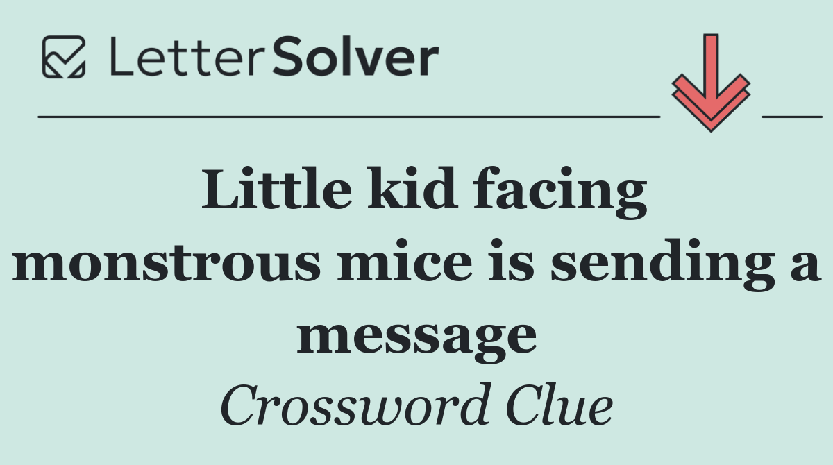 Little kid facing monstrous mice is sending a message
