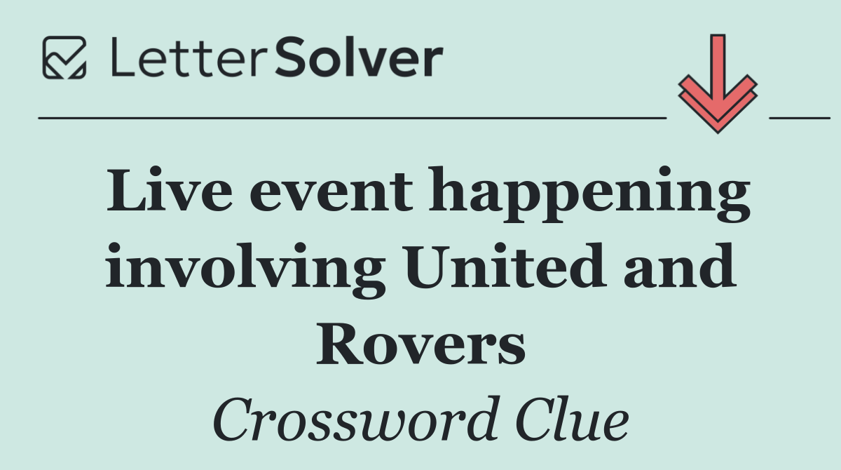 Live event happening involving United and Rovers