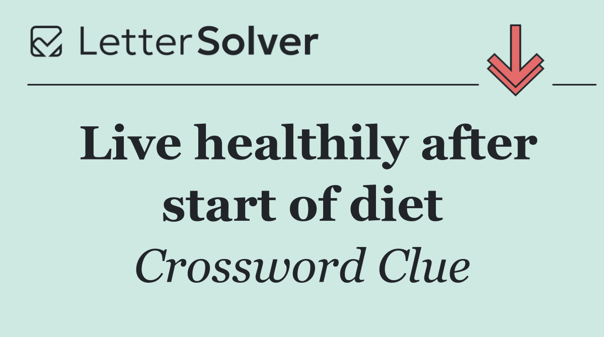 Live healthily after start of diet