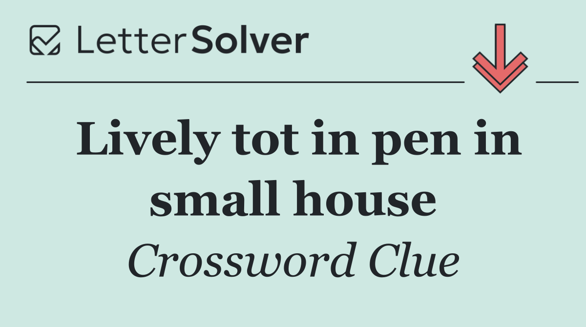 Lively tot in pen in small house