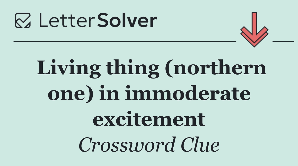 Living thing (northern one) in immoderate excitement