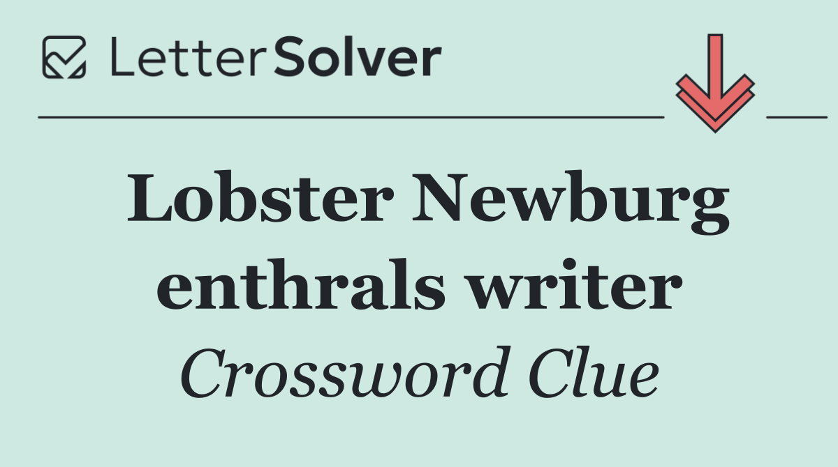 Lobster Newburg enthrals writer