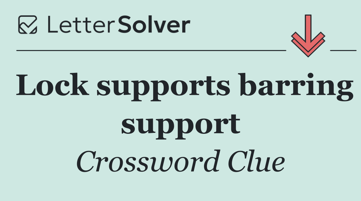 Lock supports barring support