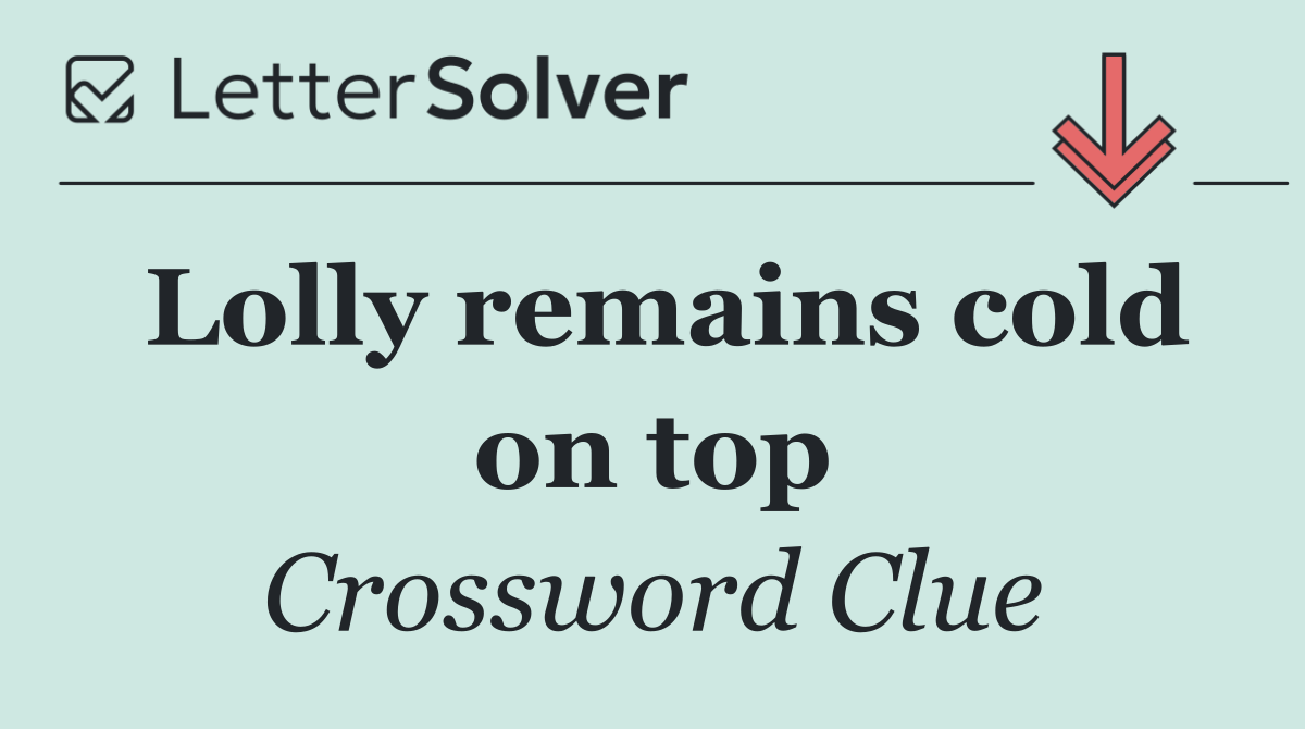 Lolly remains cold on top