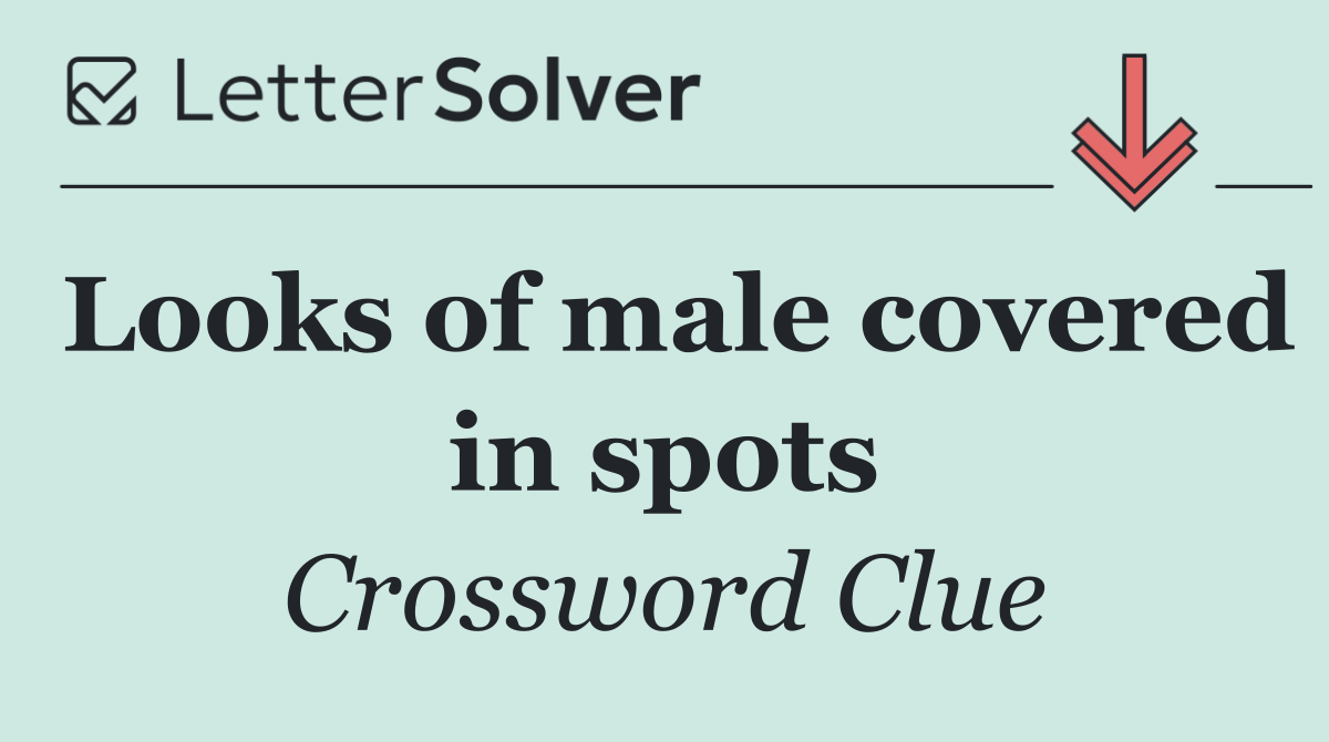 Looks of male covered in spots