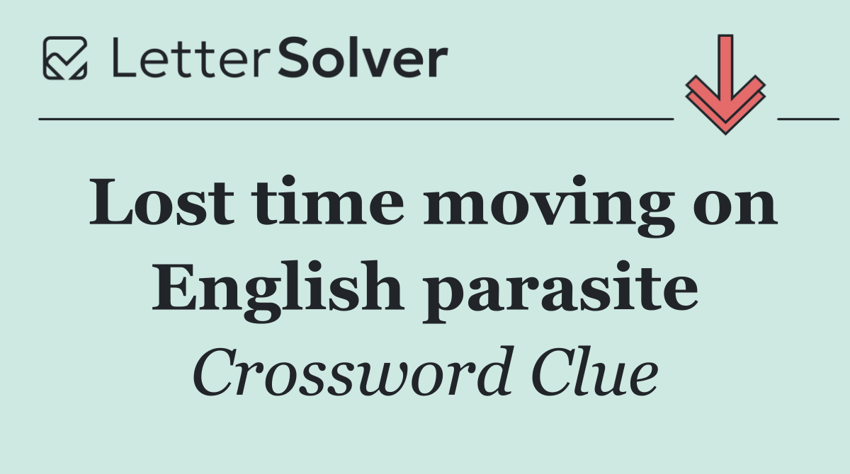 Lost time moving on English parasite