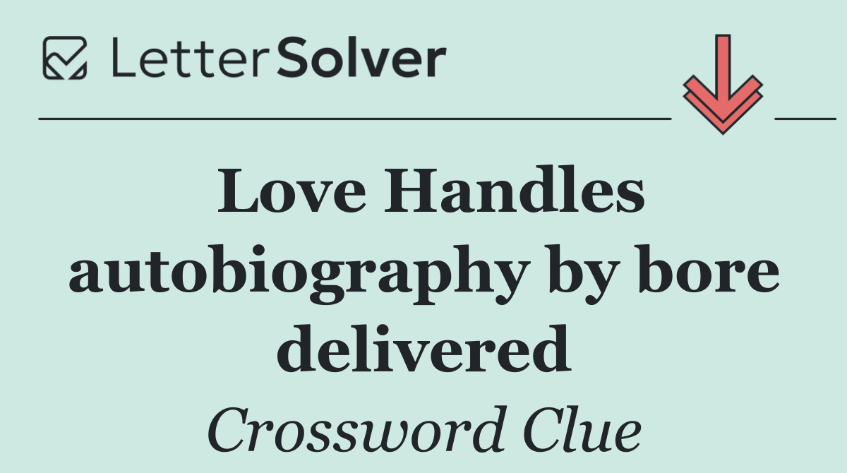Love Handles autobiography by bore delivered
