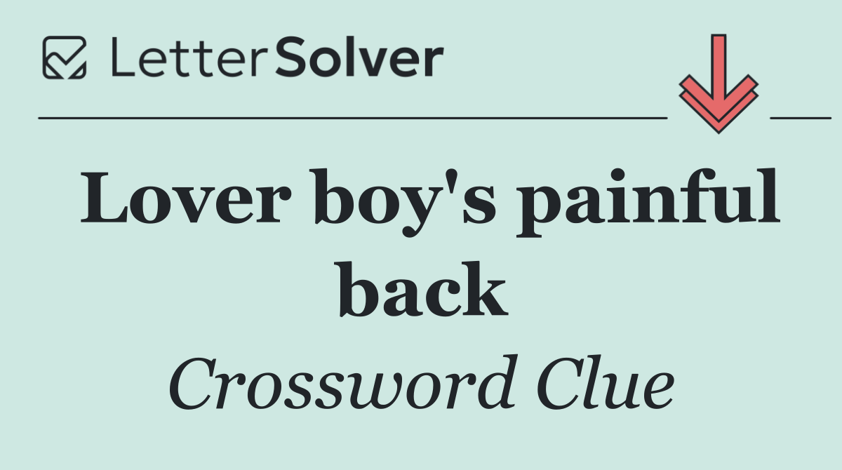Lover boy's painful back
