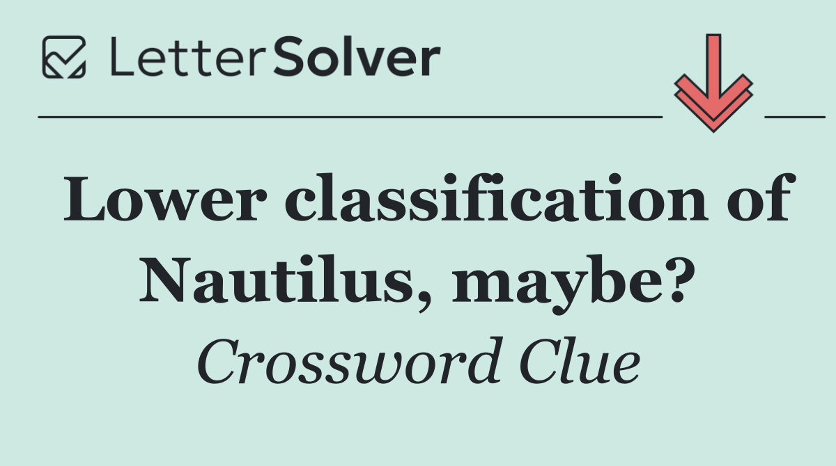 Lower classification of Nautilus, maybe?