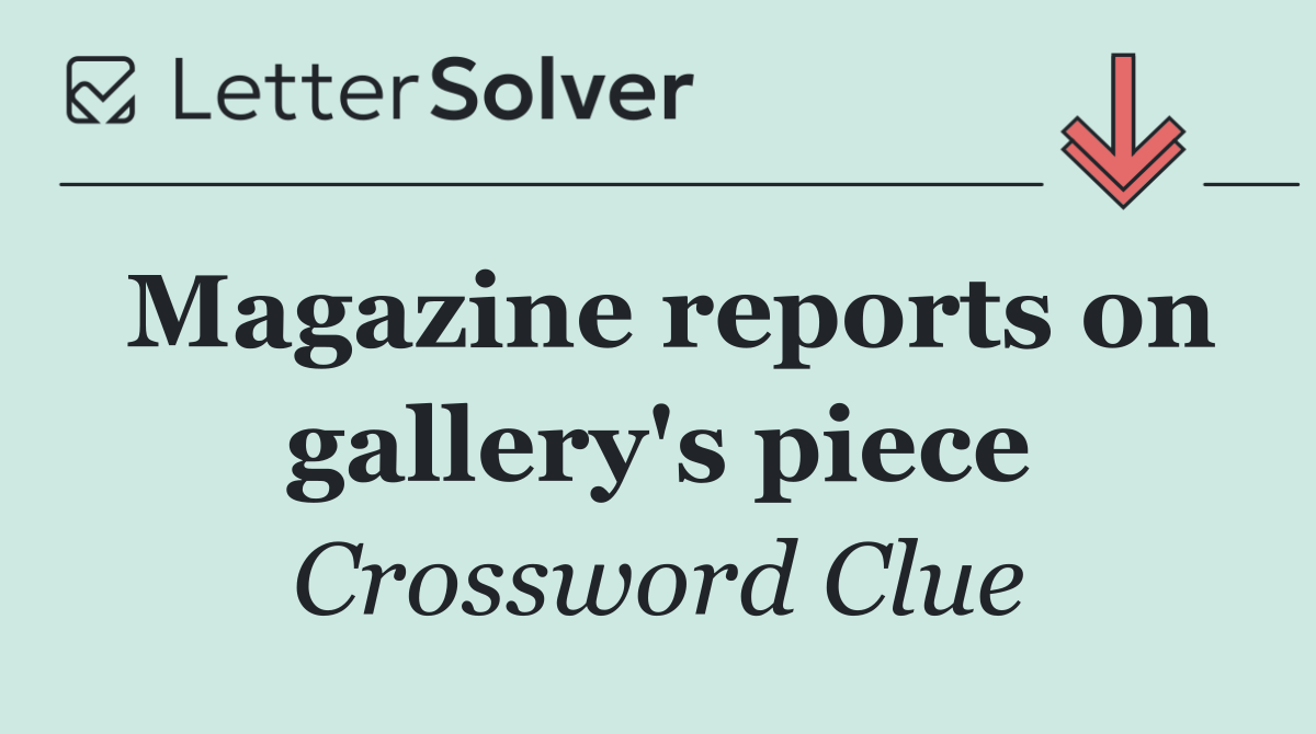 Magazine reports on gallery's piece