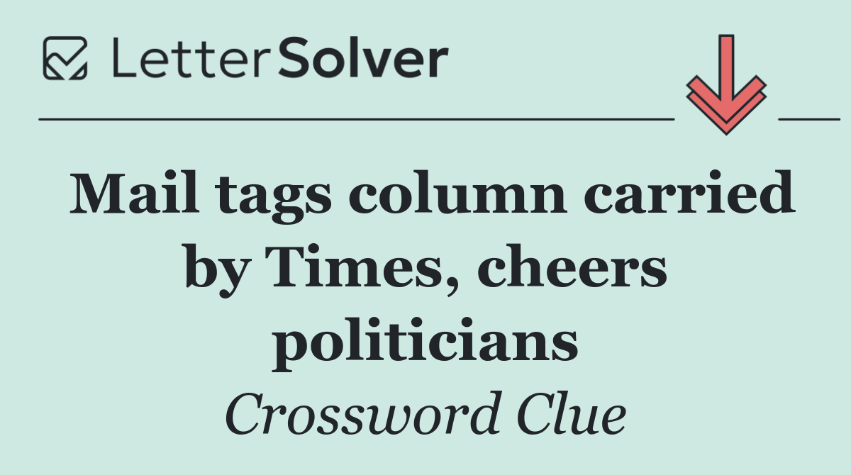 Mail tags column carried by Times, cheers politicians