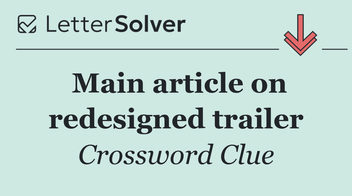 Main article on redesigned trailer