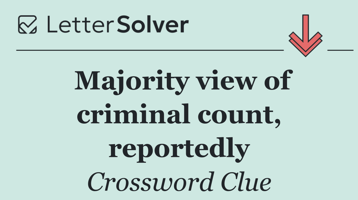 Majority view of criminal count, reportedly