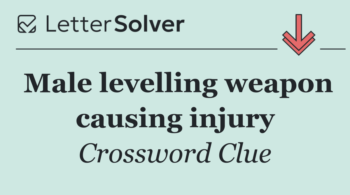 Male levelling weapon causing injury
