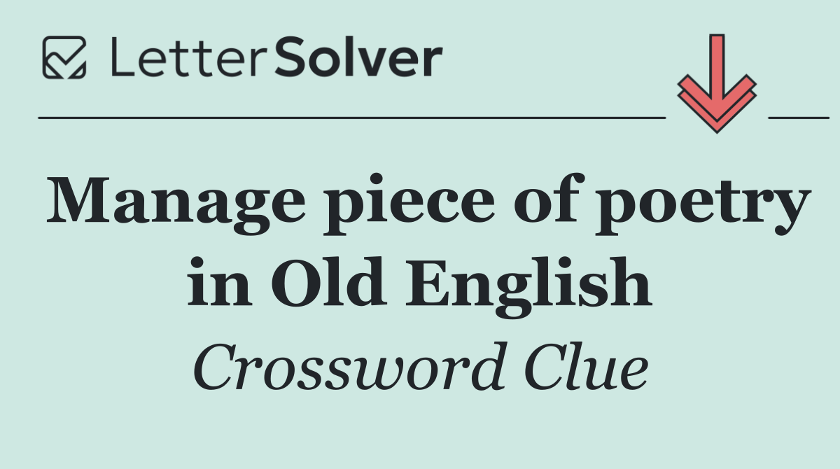 Manage piece of poetry in Old English