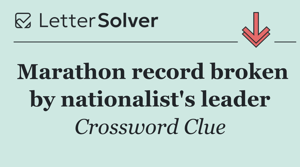 Marathon record broken by nationalist's leader