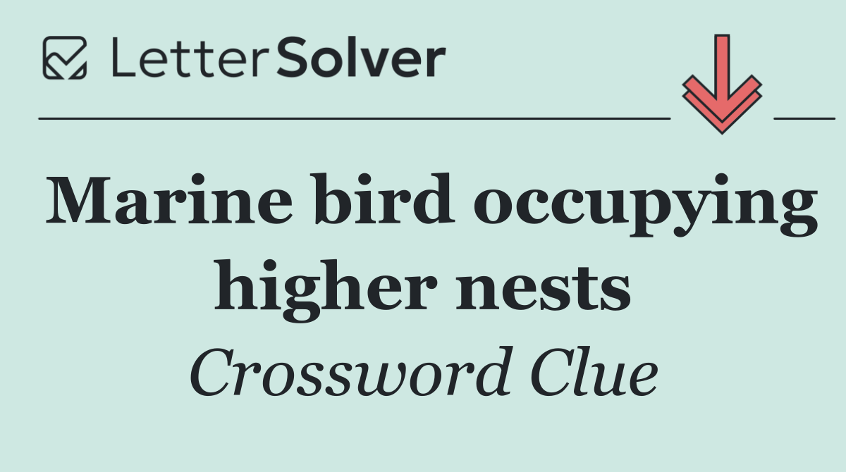 Marine bird occupying higher nests