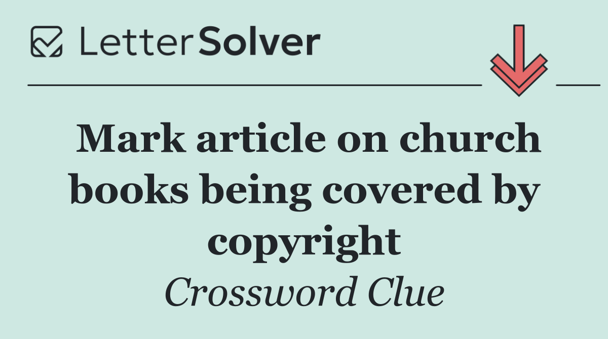 Mark article on church books being covered by copyright