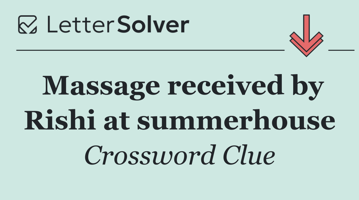 Massage received by Rishi at summerhouse