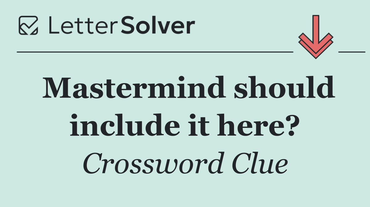 Mastermind should include it here?