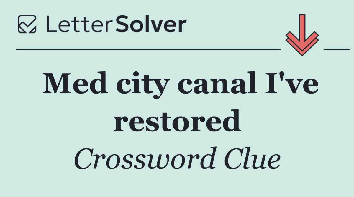 Med city canal I've restored