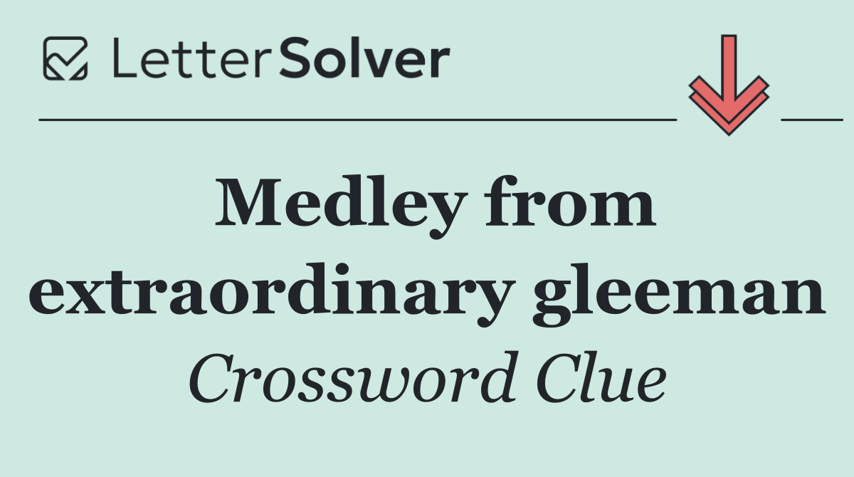 Medley from extraordinary gleeman