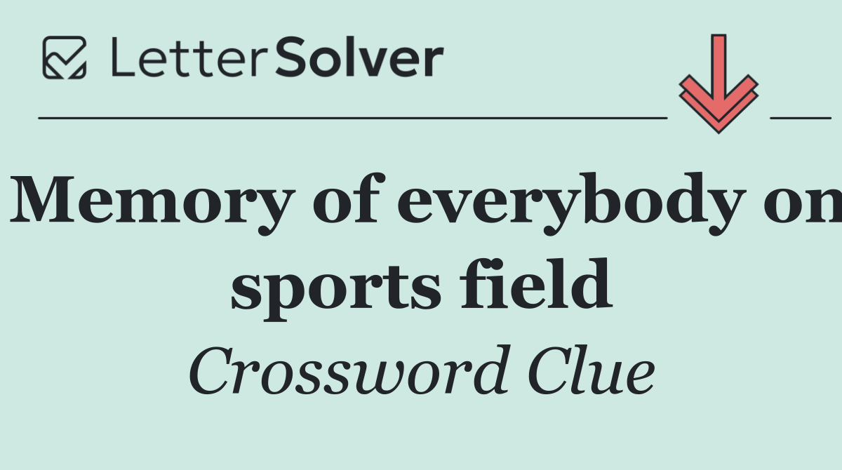 Memory of everybody on sports field